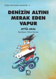 Denizin Altını Merak Eden Vapur